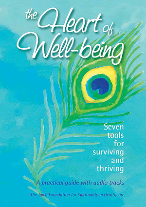 The Heart of Well-being – Seven Tools for Surviving and Thriving